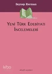 Yeni Türk Edebiyatı İncelemeleri Zeynep Kerman