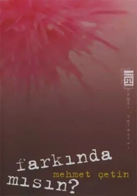 Farkında mısın?
