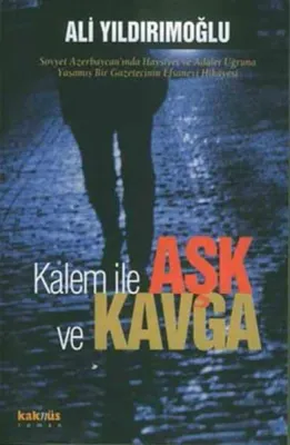 Kalem İle Aşk ve Kavga