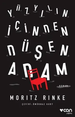 Yüzyılın İçinden Düşen Adam Moritz Rinke