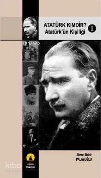 Atatürk Kimdir? 1