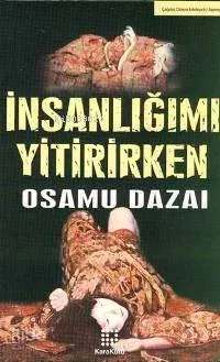 İnsanlığımı Yitirirken