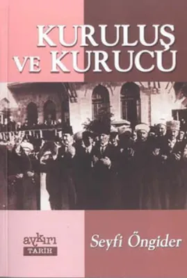 Kuruluş ve Kurucu Seyfi Öngider