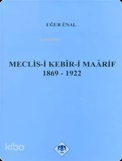 Meclis-i Kebir-i Maarif 1869-1922