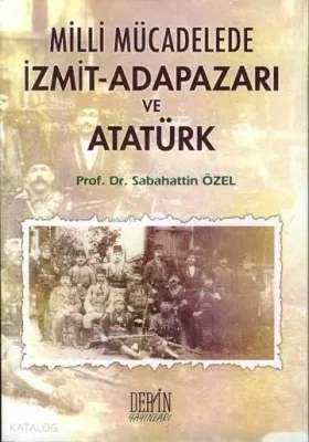 İzmit-Adapazarı ve Atatürk