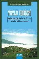 Yayla Turizmi (tanıtım Açısından Eko Turizm Türü Olan Yayla Turizminin İncelenmesi)
