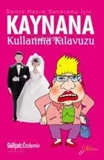 Kaynana Kullanma Kılavuzu