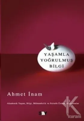 Yaşamla Yoğrulmuş Bilgi
