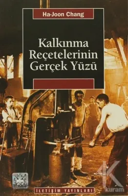 Kalkınma Reçetelerinin Gerçek Yüzü Ha-Joon Chang