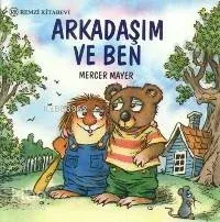 Arkadaşım ve Ben