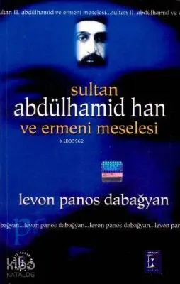 Sultan Abdülhamid Han ve Ermeni Meselesi