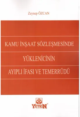 Kamu İnşaat Sözleşmesinde Yüklenicinin Ayıplı İfası ve Temerrüdü