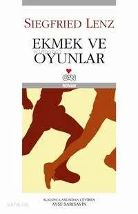Ekmek ve Oyunlar Siegfried Lenz