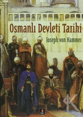 Osmanlı Devleti Tarihi (Ciltli) Joseph Von Hammer