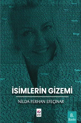 İsimlerin Gizemi Nilda Ferhan Efeçınar İsimlerin Gizemi Nilda Ferhan Efeçınar