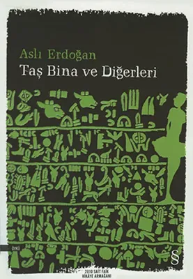 Taş Bina ve Diğerleri Aslı Erdoğan