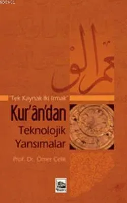 Kur'ân'dan Teknolojik Yansımalar