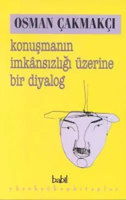 Konuşmanın İmkânsızlığı Üzerin Bir Diyalog