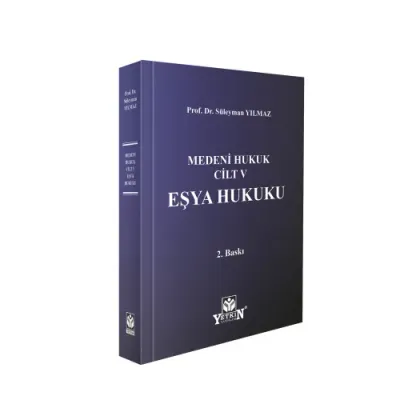 Medeni Hukuk Cilt - V Eşya Hukuku Süleyman Yılmaz
