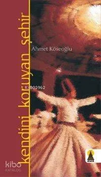 Kendini Koruyan Şehir