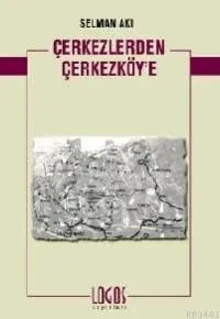 Çerkezlerden Çerkezköy'e
