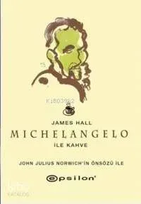 Michelangelo ile Kahve (Ciltli)