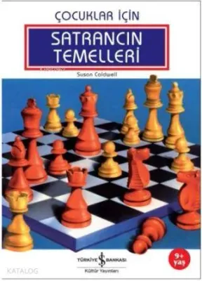 Çocuklar İçin Satrancın Temelleri Susan Caldwell