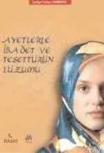 Ayetlerle İbadet ve Tesettür'ün Lüzumu
