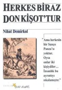 Herkes Biraz Donkişot'tur