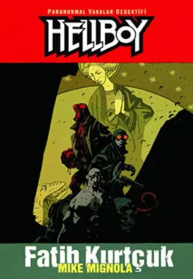 Hellboy 5 - Paranormal Vakalar Dedektifi Fatih Kurtçuk