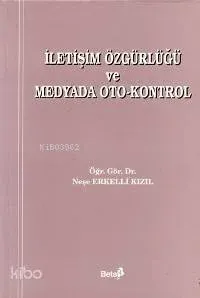 İletişim Özgürlüğü ve Medyada Oto-Kontrol