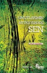 Umutların Bittiği Yerdeki Sen