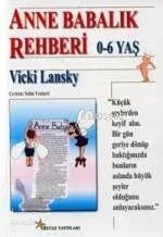 Anne Babalık Rehberi 0-6 Yaş