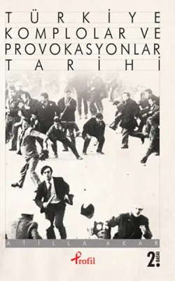 Türkiye Komplolar ve Provokasyonlar Tarihi