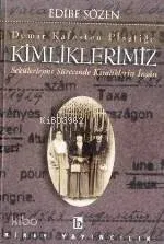 Demir Kafes'ten Plastiğe Kimliklerimiz