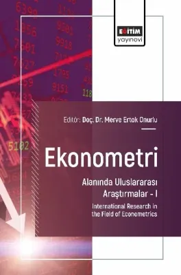 Ekonometri Alanında Uluslararası Araştırmalar –I