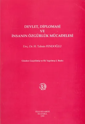 Devlet, Diplomasi ve İnsanın Özgürlük Mücadelesi