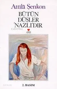 Bütün Düşler Nazlıdır