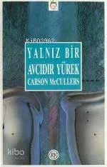 Yalnız Bir Avcıdır Yürek
