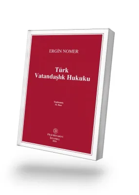 Türk Vatandaşlık Hukuku Ergin Nomer