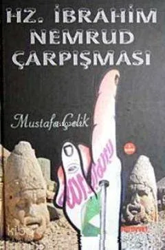 Hz. İbrahim Nemrud Çarpışması