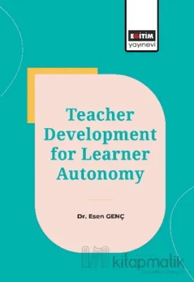 Teacher Development for Learner Autonomy