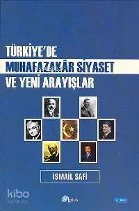 Türkiye'de Muhafazakâr Siyaset ve Yeni Arayışlar