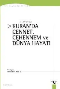 Kuran'da Cennet, Cehennem ve Dünya Hayatı