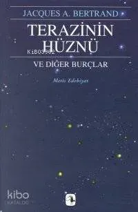 Terazinin Hüznü ve Diğer Burçlar