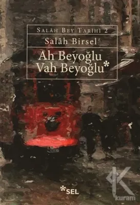 Ah Beyoğlu Vah Beyoğlu Salah Birsel