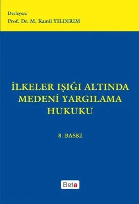 İlkeler Işığı Altında Medeni Yargılama Hukuku 8.BASKI