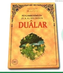 Peygamberimizin Dilinden Dualar