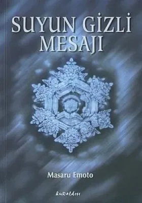 SUYUN GİZLİ MESAJI Masaru Emoto
