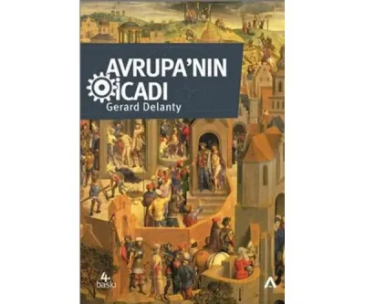 Avrupa’nın İcadı Gerard Delanty